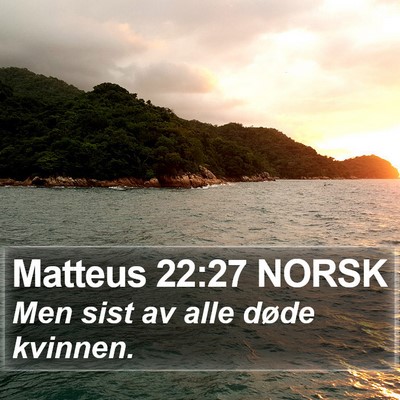 Matteus 22:27 NORSK Bible Verse Image