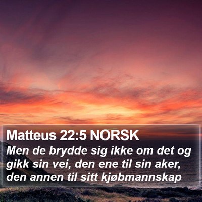 Matteus 22:5 NORSK Bible Verse Image