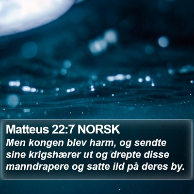 Matteus 22:7 NORSK Bible Verse Image