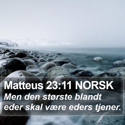 Matteus 23:11 NORSK Bible Verse Image
