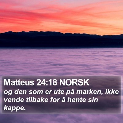 Matteus 24:18 NORSK Bible Verse Image