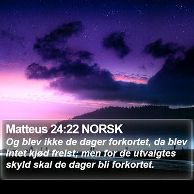 Matteus 24:22 NORSK Bible Verse Image