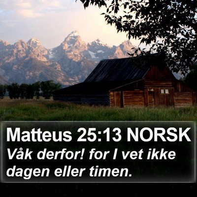 Matteus 25:13 NORSK Bible Verse Image