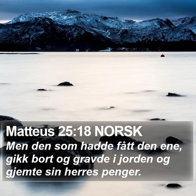Matteus 25:18 NORSK Bible Verse Image