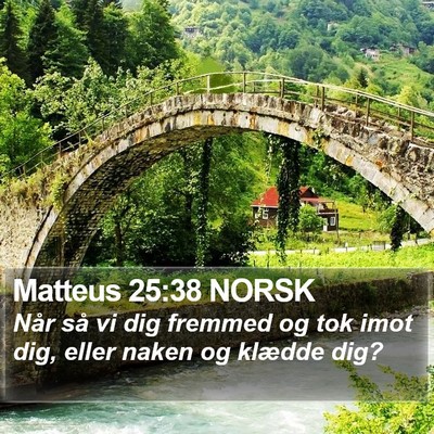 Matteus 25:38 NORSK Bible Verse Image