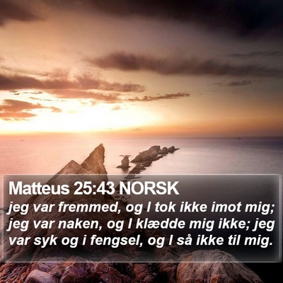 Matteus 25:43 NORSK Bible Verse Image