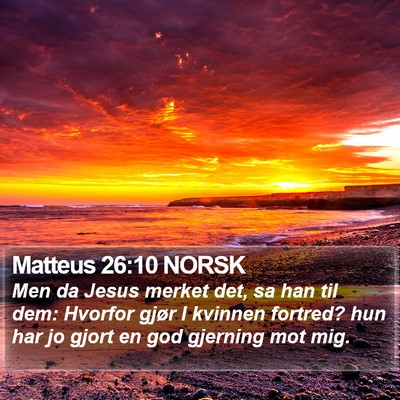 Matteus 26:10 NORSK Bible Verse Image