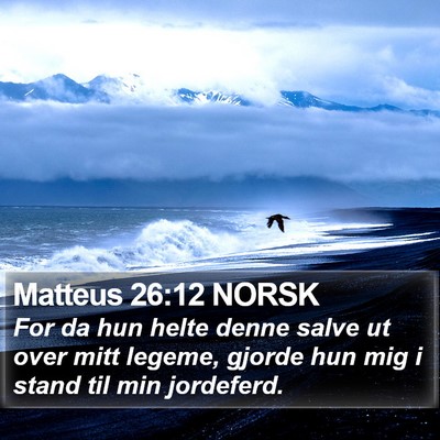 Matteus 26:12 NORSK Bible Verse Image