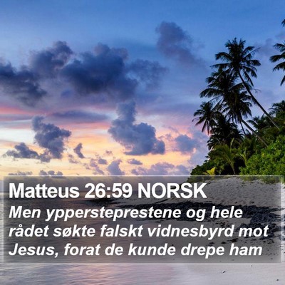 Matteus 26:59 NORSK Bible Verse Image