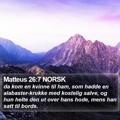 Matteus 26:7 NORSK Bible Verse Image