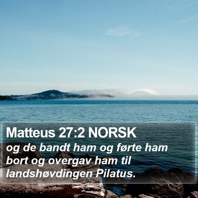 Matteus 27:2 NORSK Bible Verse Image