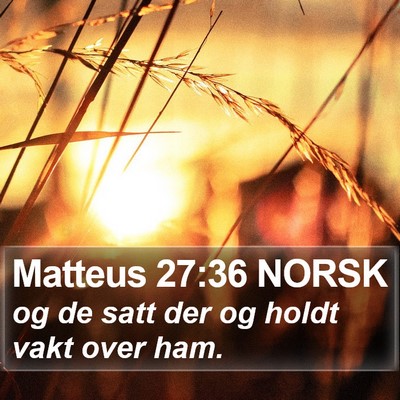 Matteus 27:36 NORSK Bible Verse Image
