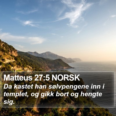 Matteus 27:5 NORSK Bible Verse Image