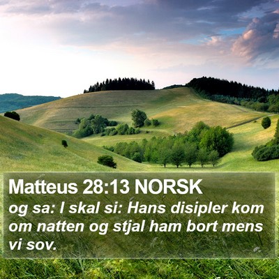 Matteus 28:13 NORSK Bible Verse Image