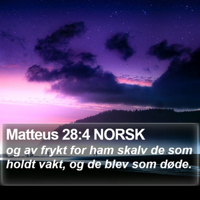 Matteus 28:4 NORSK Bible Verse Image