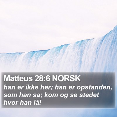 Matteus 28:6 NORSK Bible Verse Image