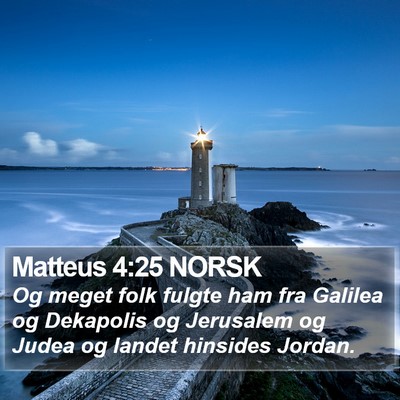 Matteus 4:25 NORSK Bible Verse Image