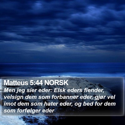 Matteus 5:44 NORSK Bible Verse Image