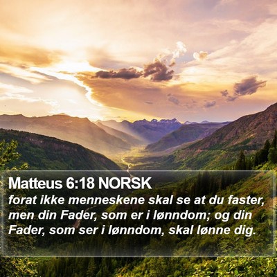 Matteus 6:18 NORSK Bible Verse Image