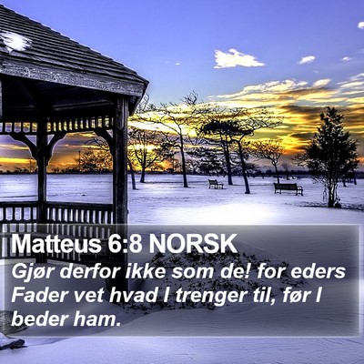 Matteus 6:8 NORSK Bible Verse Image
