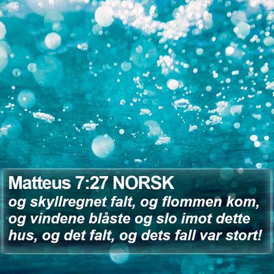 Matteus 7:27 NORSK Bible Verse Image