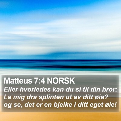 Matteus 7:4 NORSK Bible Verse Image