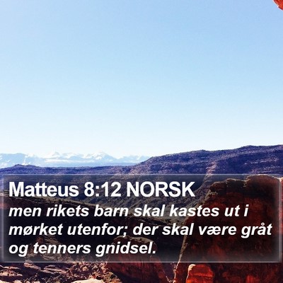 Matteus 8:12 NORSK Bible Verse Image