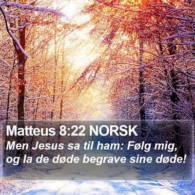 Matteus 8:22 NORSK Bible Verse Image