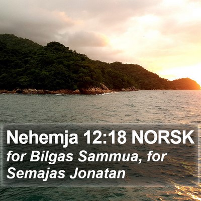 Nehemja 12:18 NORSK Bible Verse Image