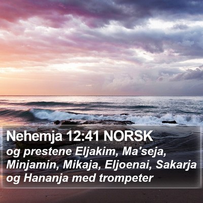 Nehemja 12:41 NORSK Bible Verse Image