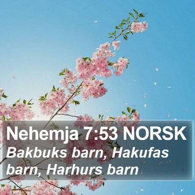 Nehemja 7:53 NORSK Bible Verse Image
