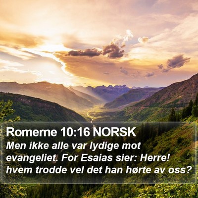 Romerne 10:16 NORSK Bible Verse Image