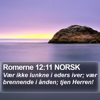 Romerne 12:11 NORSK Bible Verse Image