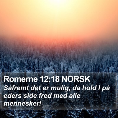 Romerne 12:18 NORSK Bible Verse Image