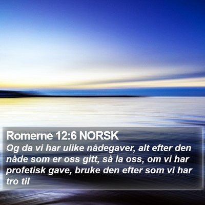 Romerne 12:6 NORSK Bible Verse Image