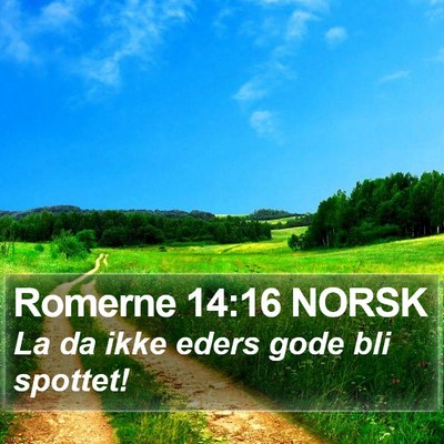 Romerne 14:16 NORSK Bible Verse Image