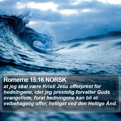 Romerne 15:16 NORSK Bible Verse Image