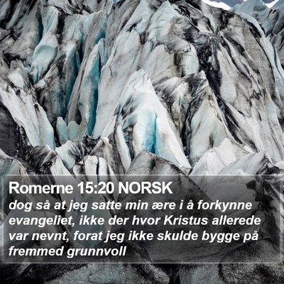 Romerne 15:20 NORSK Bible Verse Image