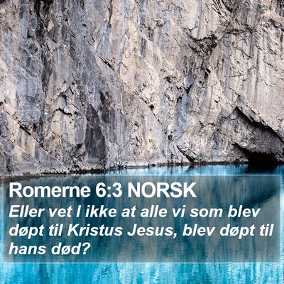 Romerne 6:3 NORSK Bible Verse Image