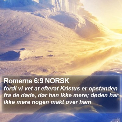 Romerne 6:9 NORSK Bible Verse Image
