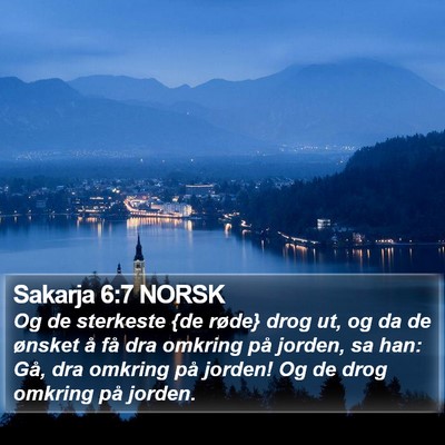 Sakarja 6:7 NORSK Bible Verse Image