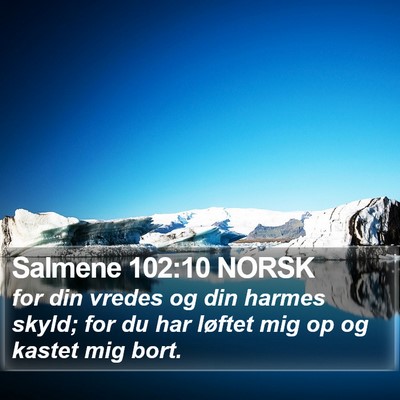 Salmene 102:10 NORSK Bible Verse Image