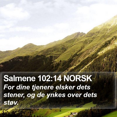 Salmene 102:14 NORSK Bible Verse Image