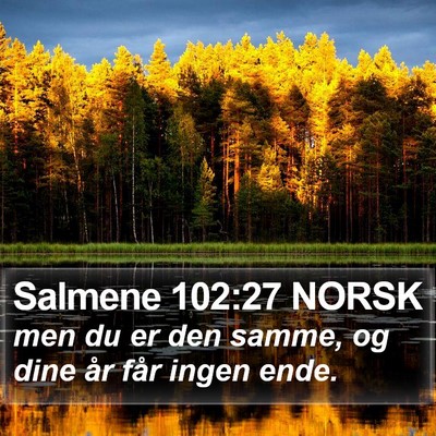 Salmene 102:27 NORSK Bible Verse Image