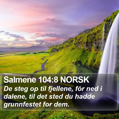 Salmene 104:8 NORSK Bible Verse Image