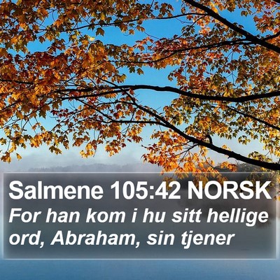 Salmene 105:42 NORSK Bible Verse Image