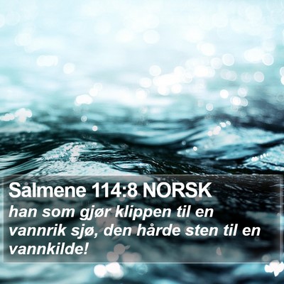 Salmene 114:8 NORSK Bible Verse Image