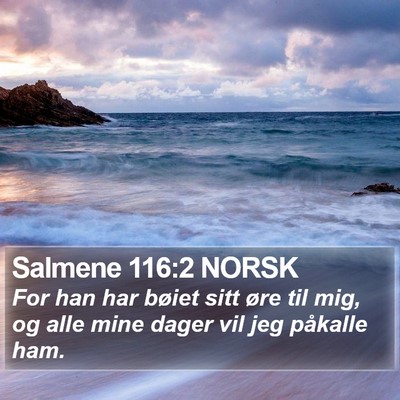 Salmene 116:2 NORSK Bible Verse Image