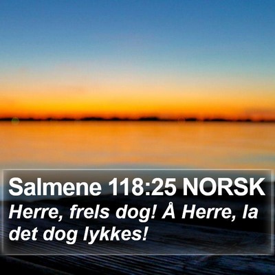 Salmene 118:25 NORSK Bible Verse Image