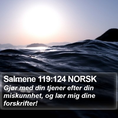 Salmene 119:124 NORSK Bible Verse Image